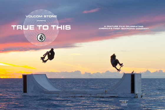 VOLCOM STONE　presents TRUE TO THIS